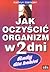 Jak oczyscic organizm w 2 d...