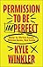 Permission to Be Imperfect:...