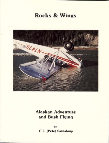 Rocks and Wings Alaskan Adventure and Bush Flying (Paperback)