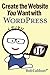 Create the Website You Want with WordPress by Rob Cubbon (2014-11-04)