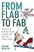 From Flab to Fab: Britain's Top Personal Trainer Explodes 150 Diet and Fitness Myths by Hilditch, Graeme (2009) Paperback