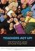 Teachers Act Up!: Creating Multicultural Learning Communities Through Theatre by Melisa Cahnmann- Taylor (2010-05-01)