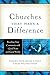 [Churches That Make a Difference: Reaching Your Community With Good News And Good Works] [By: Sider, Ronald J.] [April, 2002]