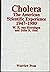 Cholera: The American Scientific Experience, 1947-1980
