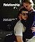 Relationship by Zackary Drucker (2016-05-31)