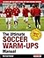 The Ultimate Soccer Warm-Up...