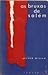 As Bruxas de Salém by Arthur Miller
