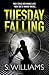 Tuesday Falling by S. Willi...