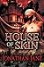 House of Skin Paperback – October 2, 2012