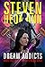 Dream Addicts (Dreamforgers...