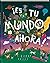 ¡Es tu mundo ahora! by Barry Falls