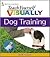 Teach Yourself VISUALLY Dog Training by Sarah Hodgson