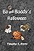 Bo and Buddy's Halloween