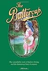 The Buttercup: The Remarkable Story of Andrew Ewing and the Buttercup Dairy Company by Bill Scott (Illustrated, 27 Jul 2011) Paperback