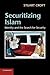 Securitizing Islam: Identity and the Search for Security by Stuart Croft (2012-03-19)