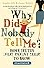 Why Did Nobody Tell Me?: Home Truths Every Parent Needs to Know (Mumsnet) by Justine Roberts (30-Aug-2012) Paperback