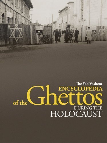 The Yad Vashem Encyclopedia of the Ghettos During the Holocaust (2 Volume Set) Har/Com Edition published by Yad Vashem Publications,Israel (2010)