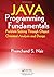 Java Programming Fundamentals: Problem Solving Through Object Oriented Analysis and Design 1st edition by Nair, Premchand S. (2008) Paperback
