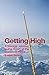 Getting High: A Savage Journey to the Heart of the Dream of Flight by Kester Brewin (2016-04-08)