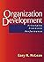 Organization Development; Principles, Proceses, Performance: Principles, Processes, Performance (Publication in the Berrett-Koehler Organizational Performance) by Mclean (1-Dec-2005) Hardcover