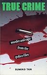 True Crime: Murder and Rape from the Police Files