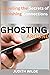 Ghosting Around: Unveiling the Secrets of Vanishing Connections