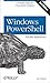 [Windows PowerShell Pocket Reference: Portable Help for PowerShell Scripters (Pocket Reference (O'Reilly))] [By: Holmes, Lee] [December, 2012]