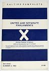 State of the Controversy Betwixt United and Separate Parliaments