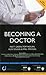 Becoming a Doctor: Is Medic...