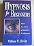 Hypnosis for Beginners: Reach New Levels of Awareness & Achievement