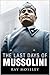The Last Days of Mussolini by Ray Moseley (2006-11-30)