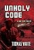 Unholy Code (A Lana Elkins Thriller)