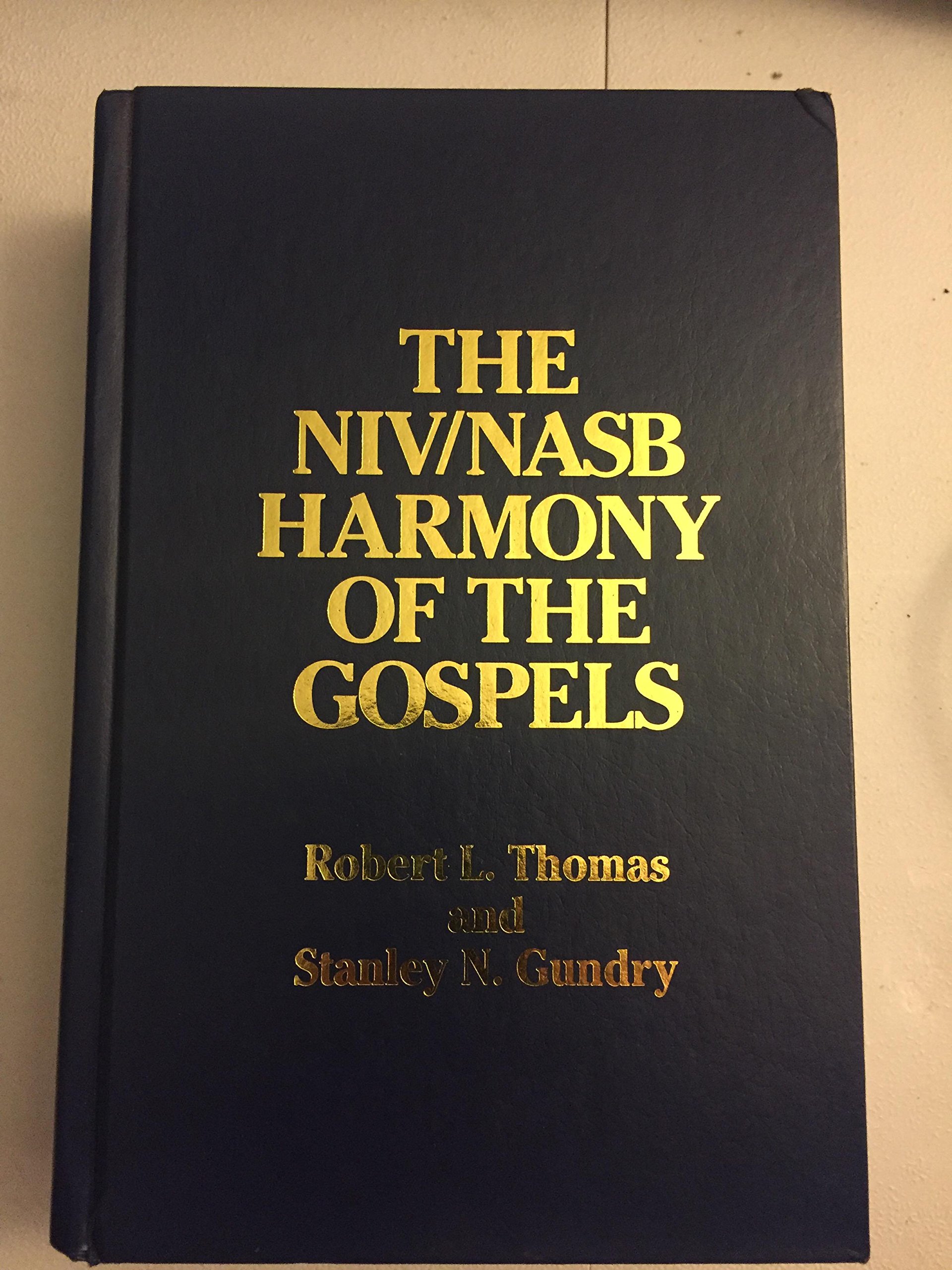 The NIV/NASB Harmony of the Gospels (Hardcover)