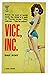 Vice Inc by Dale Koby