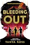 Bleeding Out by Tanya Ross