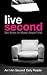 Live Second