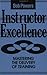 Instructor Excellence: Mastering the Delivery of Training (Jossey-Bass Management) 1st edition by Powers, Bob published by Pfeiffer Hardcover