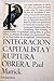 Integración capitalista y r...