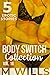 Body Switch Collection Volu...