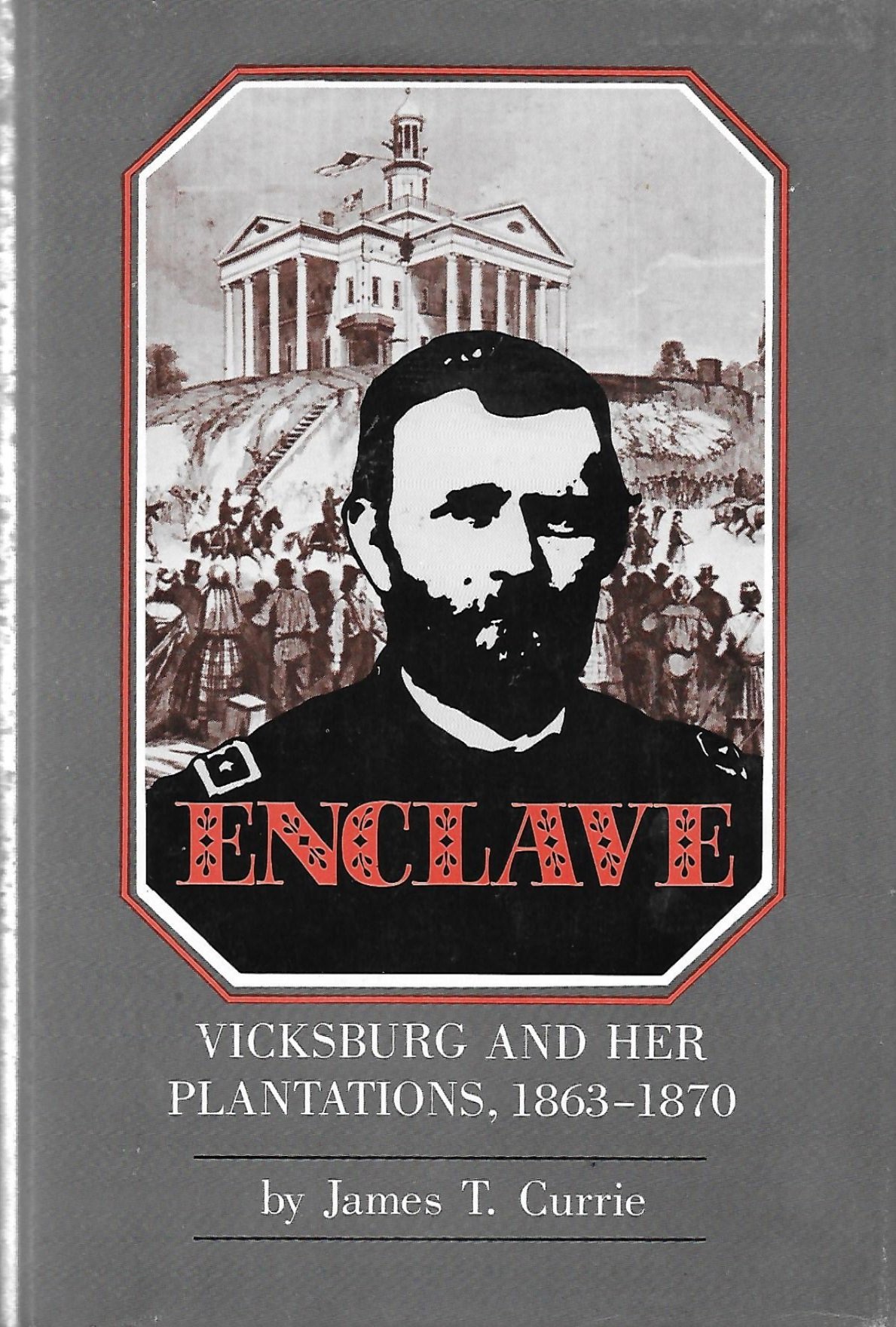 Enclave: Vicksburg and Her Plantations, 1863-1870 (Hardcover)