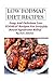 Low FODMAP Diet Recipes: Easy and Delicious Low FODMAP Recipes For Irritable Bowel Syndrome Relief by Ken Adams (2016-04-09)