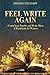 Feel Write Again: Crush Your Doubts and Write More