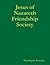 Jesus of Nazareth Friendship Society by Veredigno Atienza