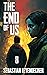 THE END OF US 8: A Post-Apo...