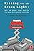 Writing for the Green Light: How to Make Your Script the One Hollywood Notices by Scott Kirkpatrick (2015-03-18)
