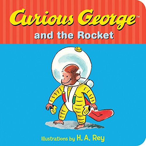 Curious George and the Rocket by Margret Rey (2016-01-12)