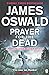 [(Prayer for the Dead)] [By (author) James Oswald] published on (July, 2015)