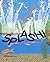 Splash! by Ann Jonas (1997-...