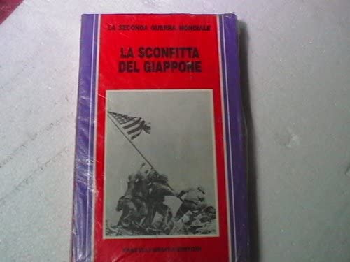 La sconfitta del Giappone. La seconda guerra mondiale (Paperback)