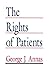 The Rights of Patients: The Basic ACLU Guide to Patient Rights by George J. Annas (1992-04-27)